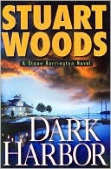 Dark Harbor (Stone Barrington, #12) - Stuart Woods