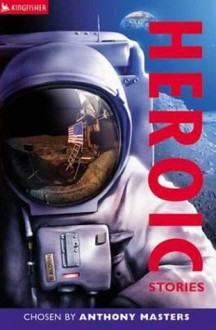 Heroic Stories (Red Hot Reads) - Chris Molan