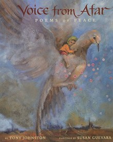 Voice from Afar: Poems of Peace - Tony Johnston, Susan Guevara