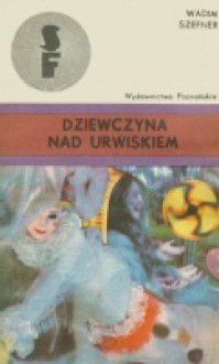 Dziewczyna nad urwiskiem - Wadim Szefner