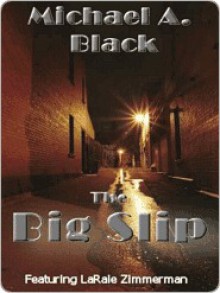 The Big Slip - Michael Black