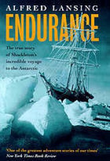 Endurance: Shackleton's Incredible Voyage - Alfred Lansing
