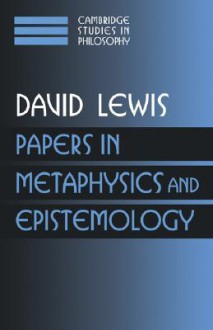 Papers in Metaphysics and Epistemology: Volume 2 - David Kellogg Lewis, Ernest Sosa, Jonathan Dancy