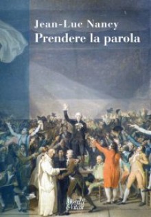 Prendere la parola - Jean-Luc Nancy