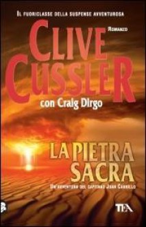 La pietra sacra - Manuela Frassi, Clive Cussler, Craig Dirgo