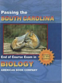 Passing the South Carolina End-Of-Course Exam in Biology - Michelle Gunter