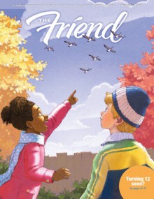 The Friend - November 2011 - The Church of Jesus Christ of Latter-day Saints