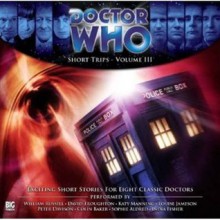 Doctor Who: Short Trips - Volume 3 - Simon Miller, Kate Orman, Dave Curran, Juliet Boyd, Mathilde Madden, M Deacon, J. Middleton, C Wraig