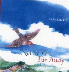 Not So Very Far Away - Lisa Smith