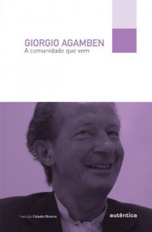 A comunidade que vem (Portuguese Edition) - Giorgio Agamben