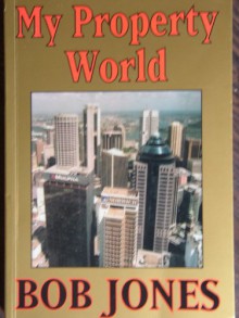 My Property World - Bob Jones