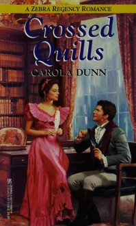 Crossed Quills (Zebra Regency Romance) - Carola Dunn