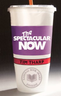 The Spectacular Now - Tim Tharp