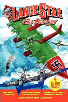 Lance Star - Sky Ranger Vol III - Bobby Nash, Bernadette Johnson, Van Allen Plexico, Sean Taylor