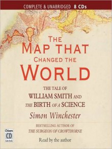 The Map that Changed the World: The Tale of William Smith and the Birth of a Science (MP3 Book) - Simon Winchester