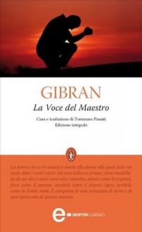 La Voce del Maestro (eNewton Classici) (Italian Edition) - Kahlil Gibran, T. Pisanti