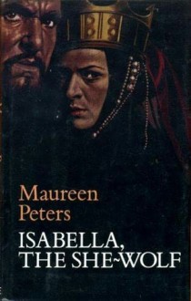 Isabella, The She Wolf - Maureen Peters