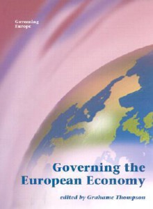 Governing the European Economy - Grahame Thompson