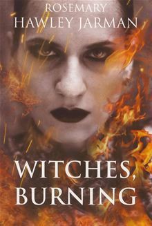 Witches Burning (Captain's Witch, # 2) - Rosemary Hawley Jarman