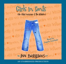 Girls in Pants: The Third Summer of the Sisterhood - Ann Brashares, Angela Goethals