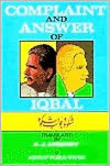 Complaint and Answer of Iqbal - A. Arberry, A.J. Arberry, Allama Iqbal