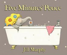 Five Minutes' Peace - Jill Murphy