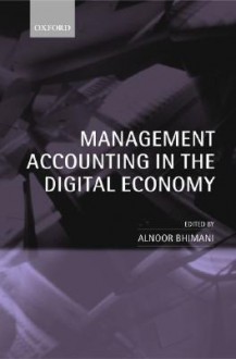 Management Accounting in the Digital Economy - Alnoor Bhimani