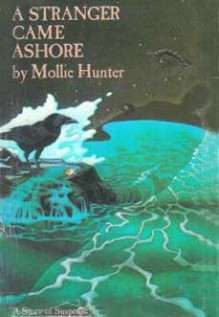 A Stranger Came Ashore - Mollie Hunter