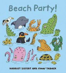 Beach Party! - Harriet Ziefert, Simms Taback