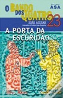 A Porta da Escuridão - João Aguiar