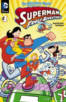 Superman Family Adventures (2012- ) #1 - Franco, Art Baltazar