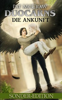 Duocarns - Die Ankunft Sonder-Edition (Duocarns Erotic Fantasy & Gay Romance) (German Edition) - Pat McCraw