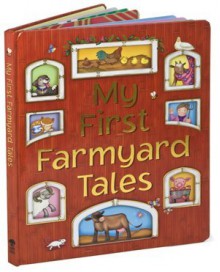 My First Farmyard Tales - Nicola Baxter, Ali Lodge