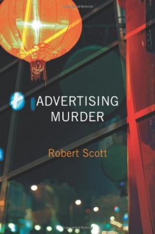 Advertising Murder - Robert Scott