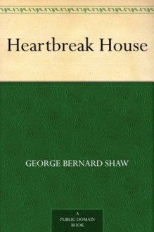 Heartbreak House - George Bernard Shaw