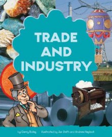 Trade and Industry - Gerry Bailey, Steve Boulter, Andrew Keylock