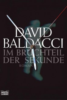 Im Bruchteil Der Sekunde - Till R. Lohmeyer, Christel Rost, David Baldacci