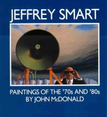 Jeffrey Smart: Paintings of the 70s and 80s - John McDonald