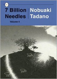 7 Billion Needles, Volume 4 - Nobuaki Tadano