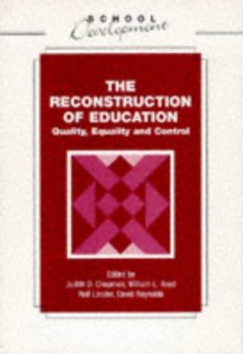 The Reconstruction of Education: Quality, Equality and Control (School Development Series) - Rolf Lander, William Lowe Boyd, David Reynolds