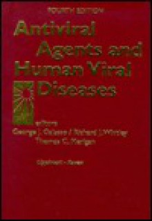 Antiviral Agents and Human Viral Diseases - George J. Galasso, Richard J. Whitley, Thomas C. Merigan