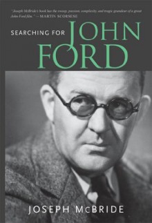 Searching for John Ford - Joseph McBride