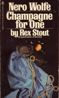 Champagne for One - Rex Stout