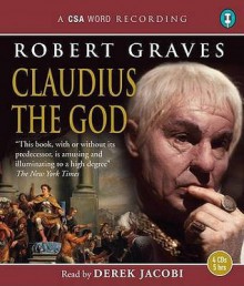 Claudius the God (I, Claudius) - Robert Graves