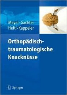 Orthop Disch-Traumatologische Knackn Sse - Rainer-Peter Meyer, Fritz Hefti