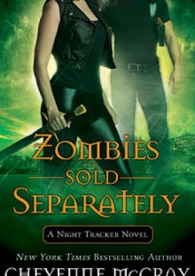 Zombies Sold Separately - Cheyenne McCray