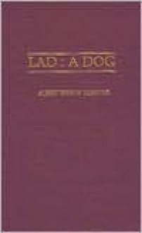 Lad, a Dog - Albert Payson Terhune