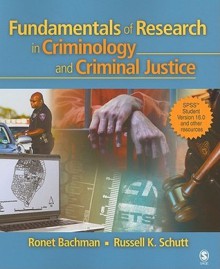 Fundamentals of Research in Criminology and Criminal Justice [With CDROM] - Ronet D. Bachman, Russell K. Schutt