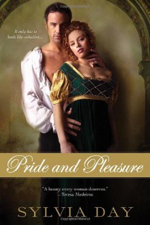 Pride and Pleasure - Sylvia Day