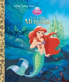 The Little Mermaid (Disney Princess) (Little Golden Book) - Michael Teitelbaum, Sue DiCicco